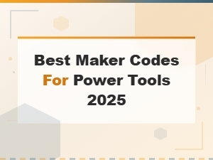 Best Maker Codes for Power Tools