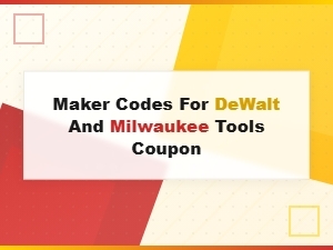 Dewalt and Milwaukee Tool Coupon Codes for Discounts
